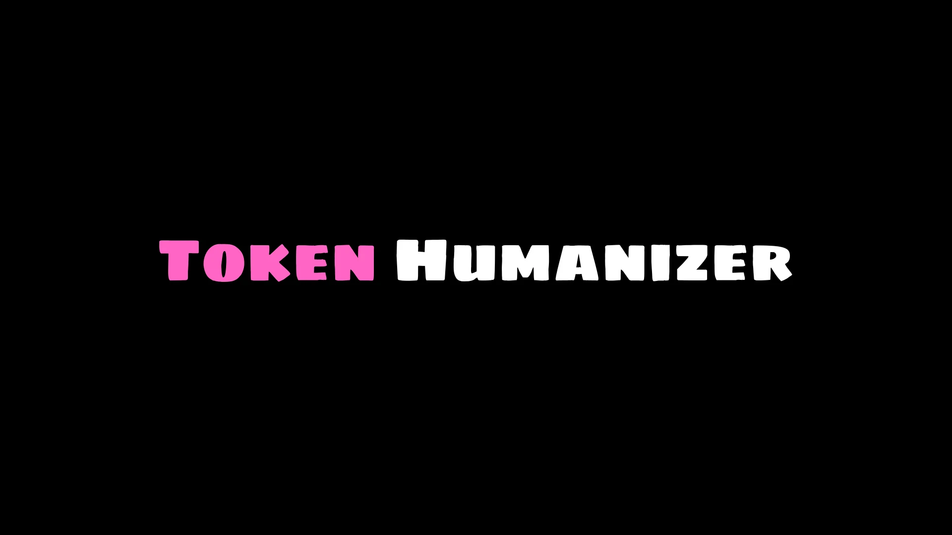 Token Humanizer