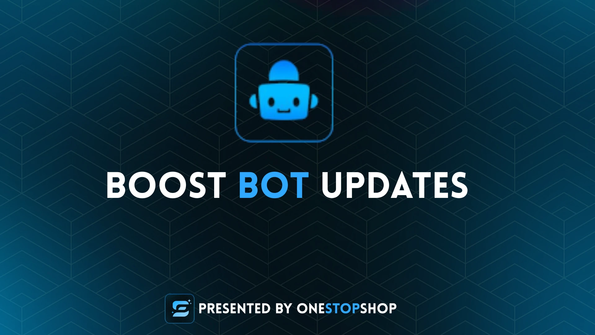 Boost Bot Updates