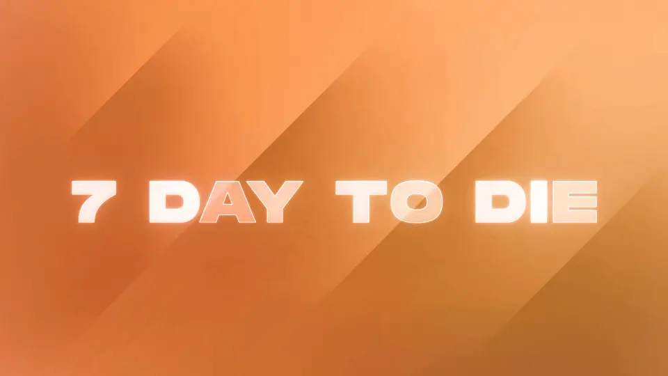 7 Day to Die