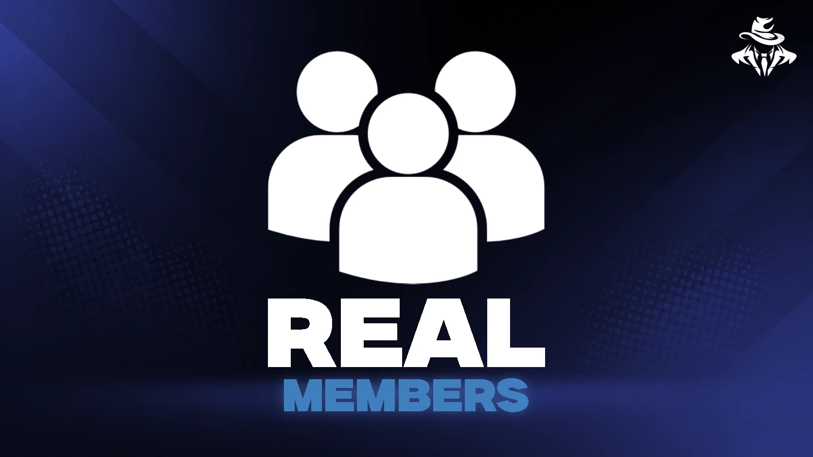 REAL MEMBERS