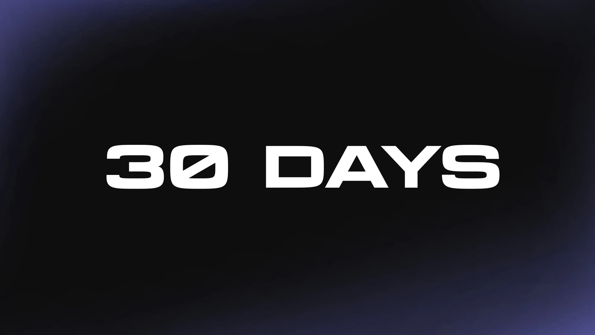 30 Days