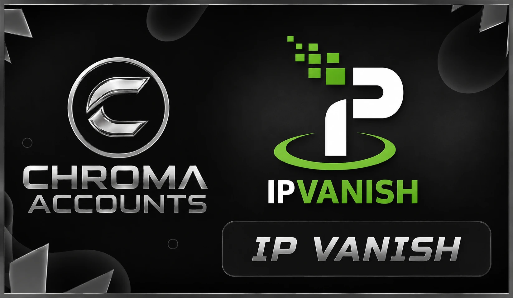 Chroma | IP Vanish (LIFETIME)