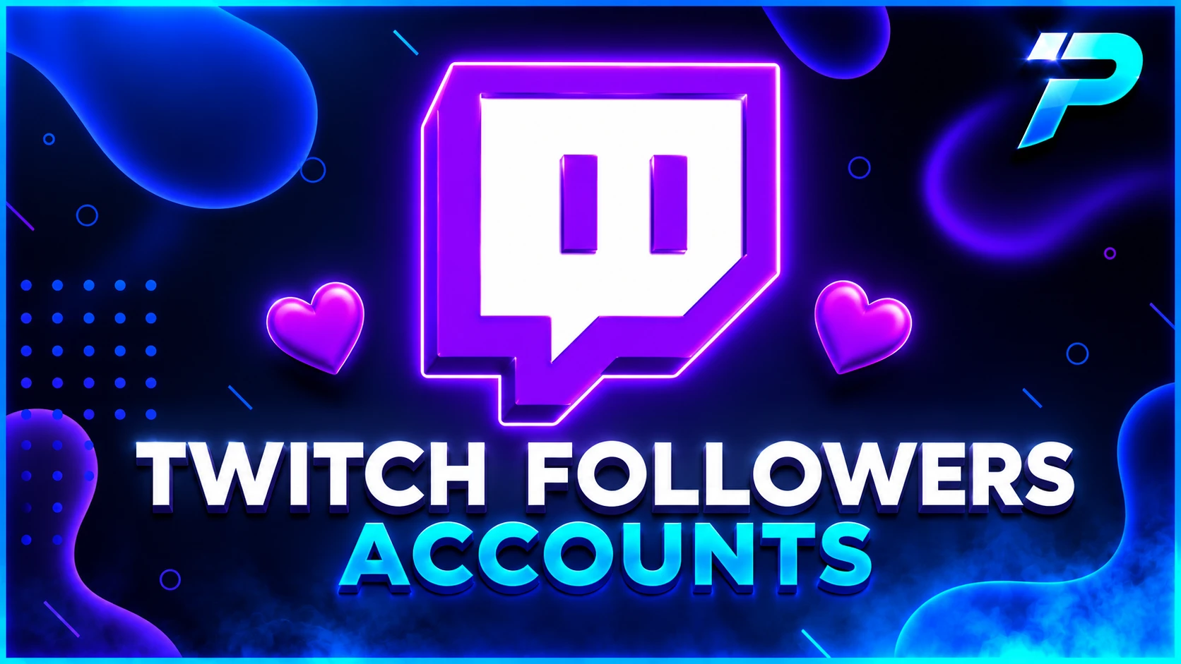 Twitch Follower Accounts