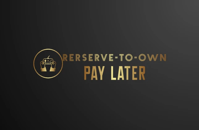 RESERVE to OWN ( INSTALLMENTS )